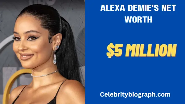 Alexa Demie's Net Worth