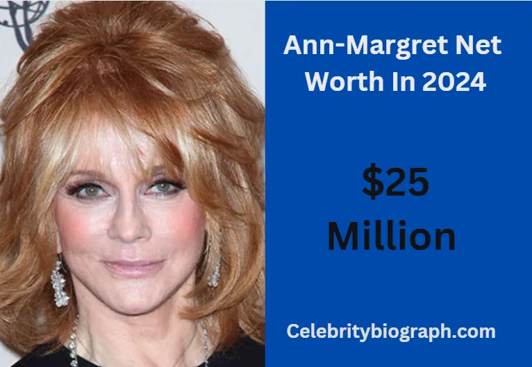Ann-Margret Net Worth A Dazzling Fortune Explored
