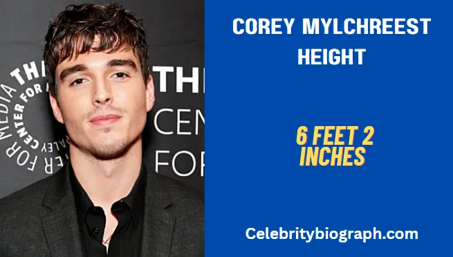 Corey Mylchreest Height