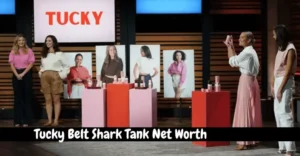 Tucky Shark Tank Net Worth